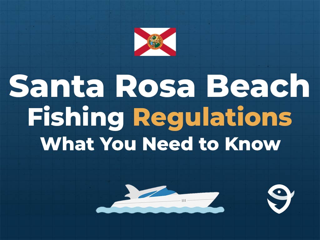 An infographic featuring the state flag of Florida along with text that says "Santa Rosa Beach Fishing Regulations: What You Need to Know" against a dark blue background